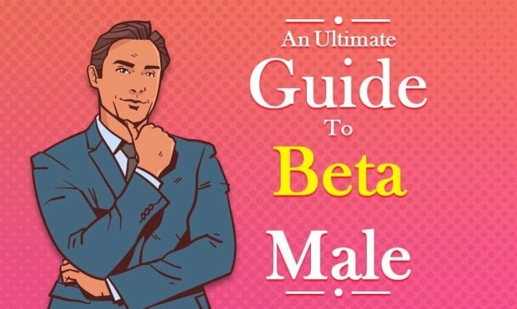 Ultimate Guide to Beta males