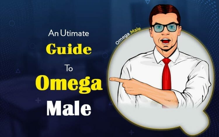 Ultimate Guide To Omega Males