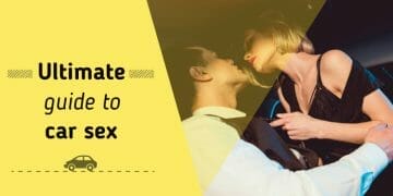 Ultimate Guide to Car Sex