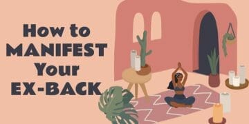 How to Manifest Your Ex Back