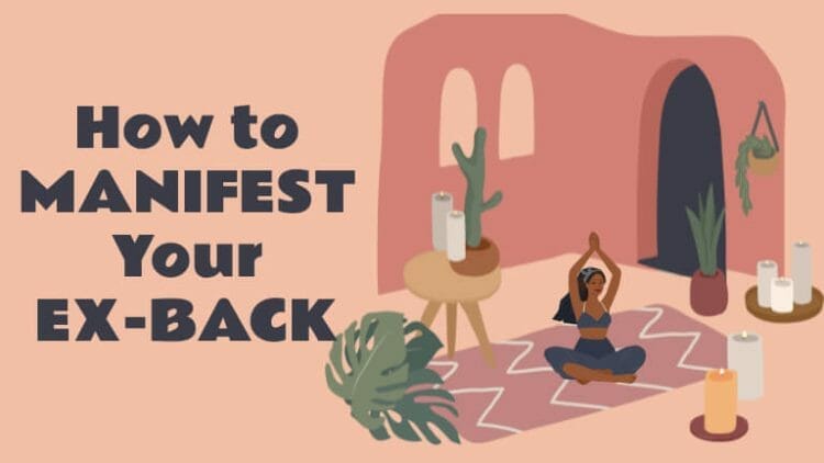 How to Manifest Your Ex Back