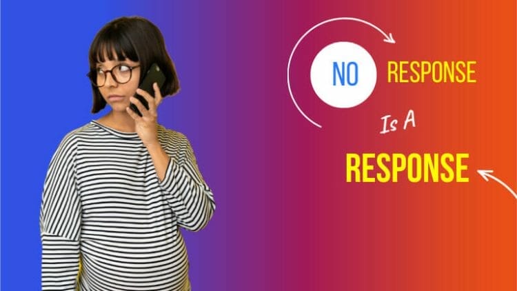 No Response is a Response