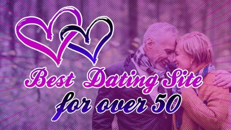 Best Dating Sites for Over 50