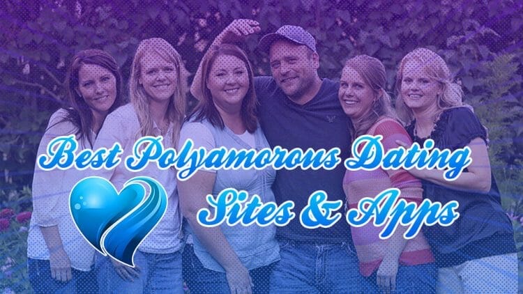 Best Polyamorous Dating Sites & Apps