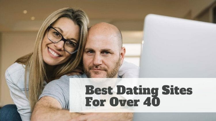 Dating Sites for Over 40