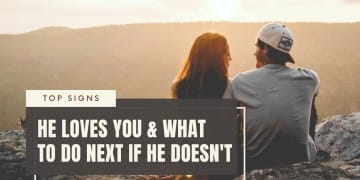 How Do I Tell If He Loves Me