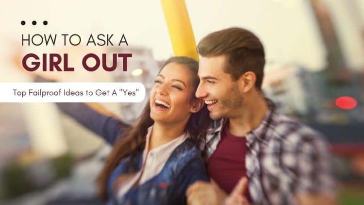 How To Ask A Girl Out