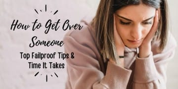How To Get Over Someone