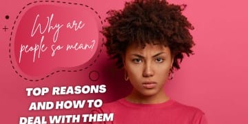 Why are People so Mean