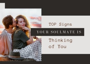 Signs Your Soulmate Is Thinking of You