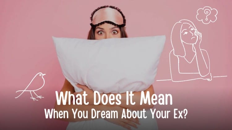 What Does It Mean When You Dream About Your Ex?